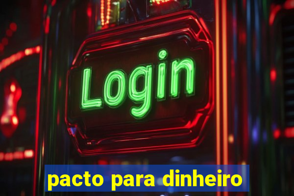 pacto para dinheiro